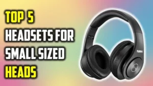 BEST HEADPHONES FOR SMALL HEADS